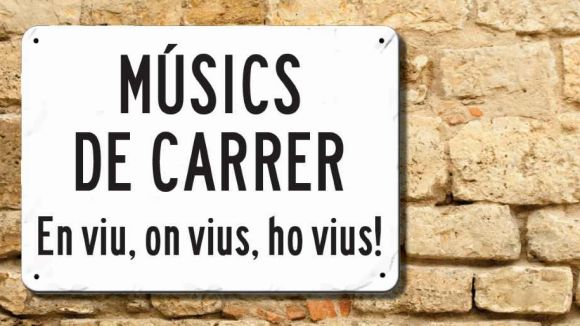 El lema del projecte 'Músics de carrer' / Foto: web Ajuntament
