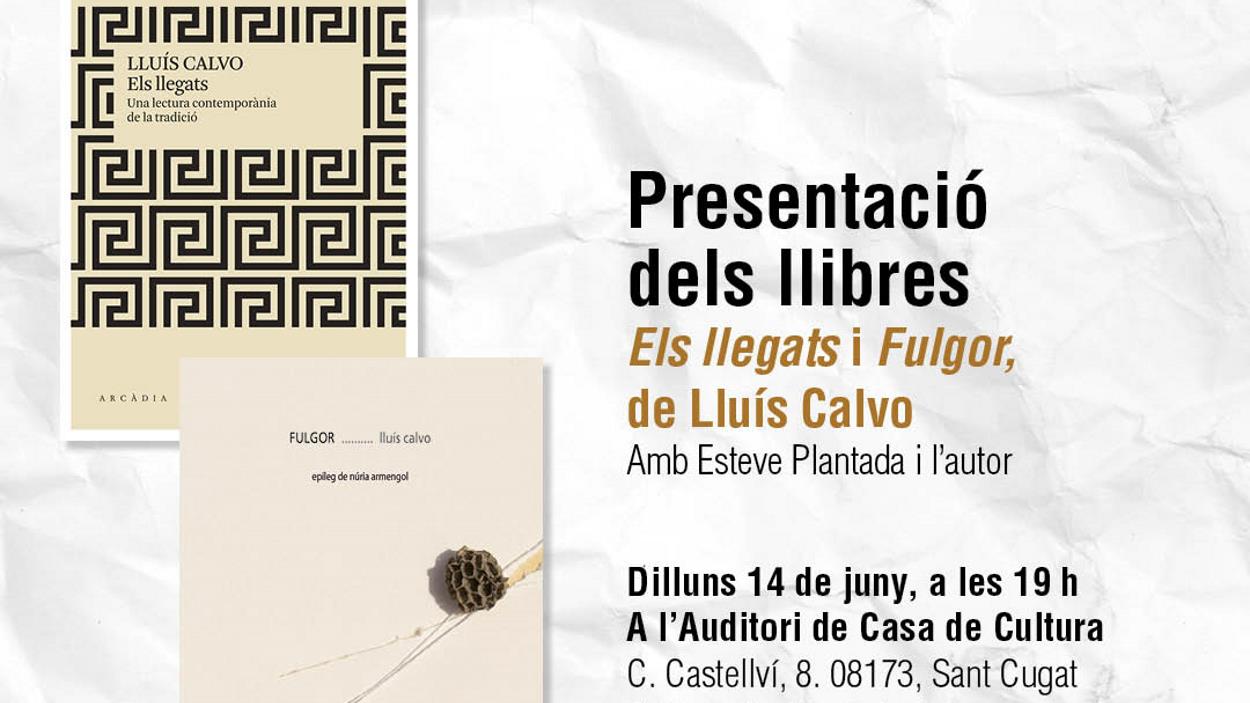 Presentaci de llibres: 'Els llegats' i 'Fulgor', de Llus Calvo