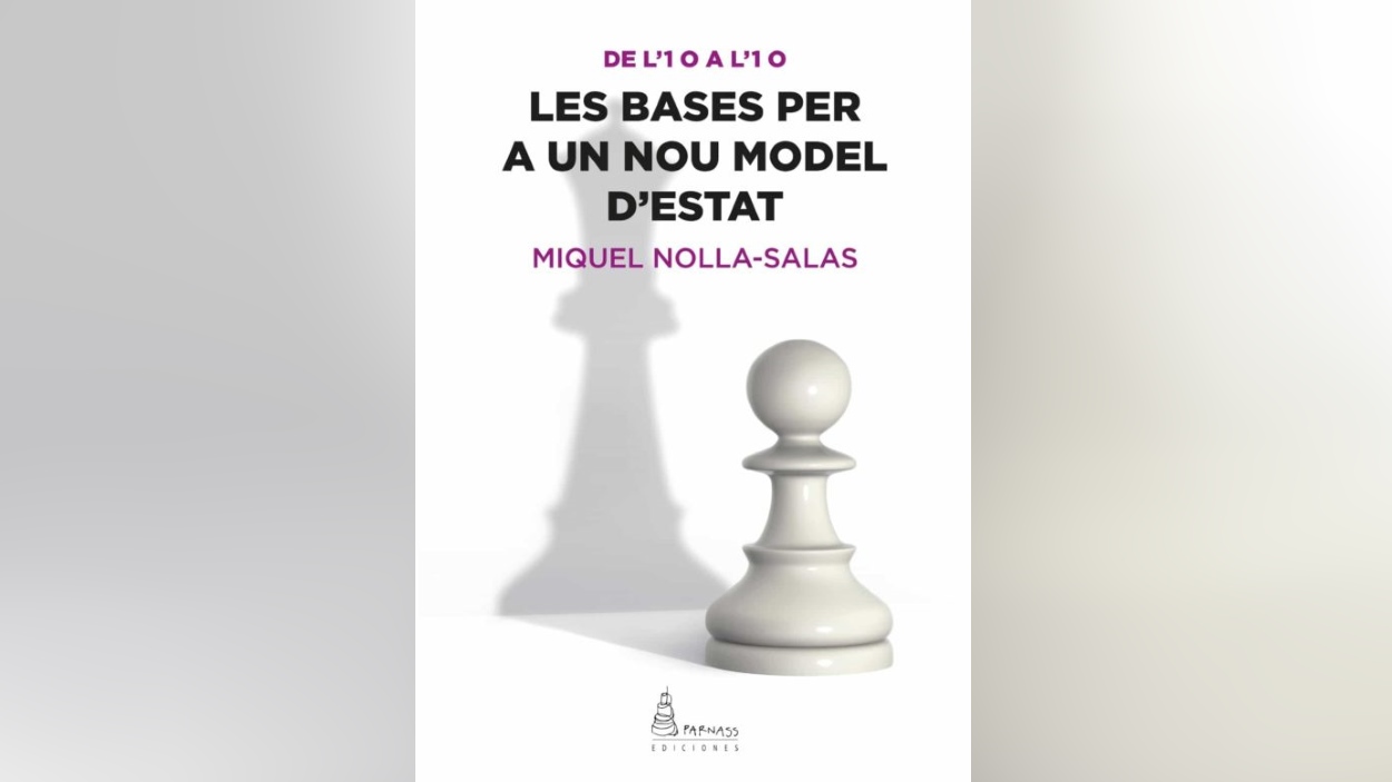 Presentació de llibre: 'De l'1-O a l'1-O. Les bases per a un nou model d'estat', de Miquel Nolla-Sal
