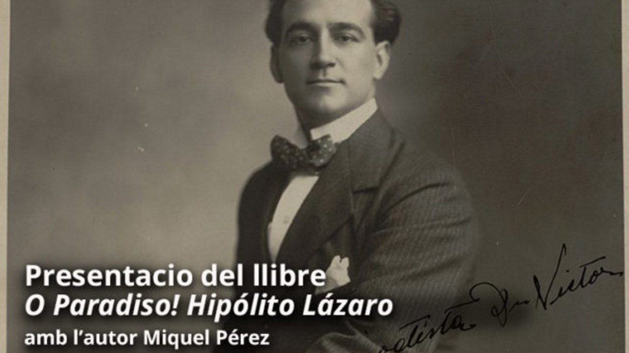 Festival AprÒpera: Presentació de llibre: 'O paradiso! Hipólito Lázaro', de Miquel Pérez