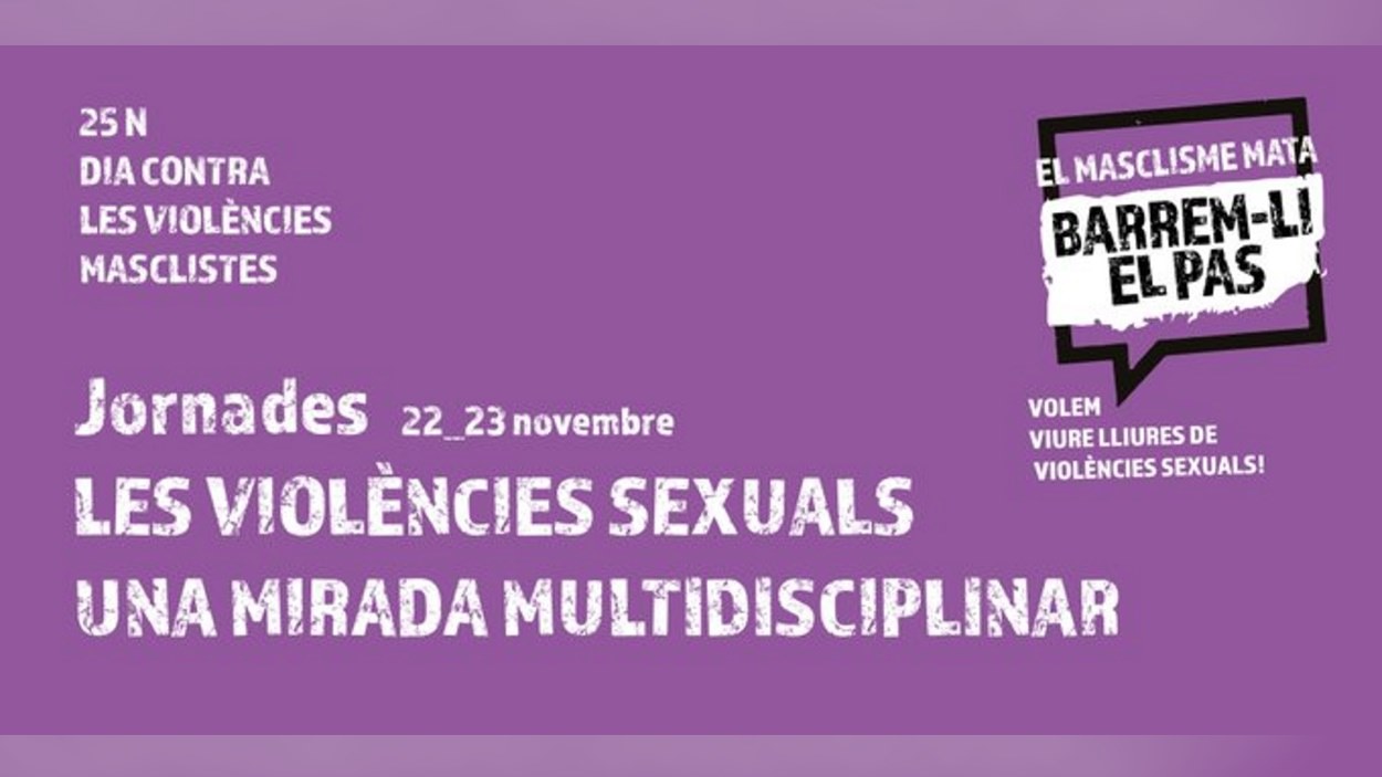 25-N: Jornades: 'Les violències sexuals. Una mirada multidisciplinar'