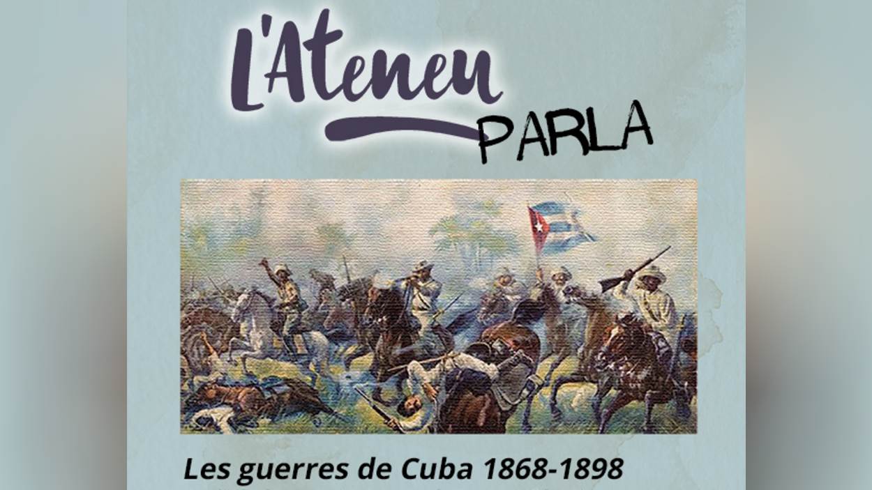 L'Ateneu Parla: 'Les guerres de Cuba (1868-1898)'
