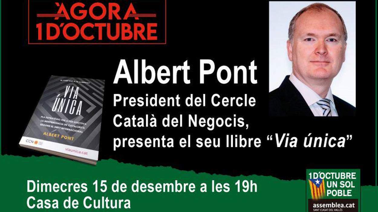 Cicle de xerrades 'Àgora 1 d'octubre': Albert Pont presenta el llibre 'Via única'