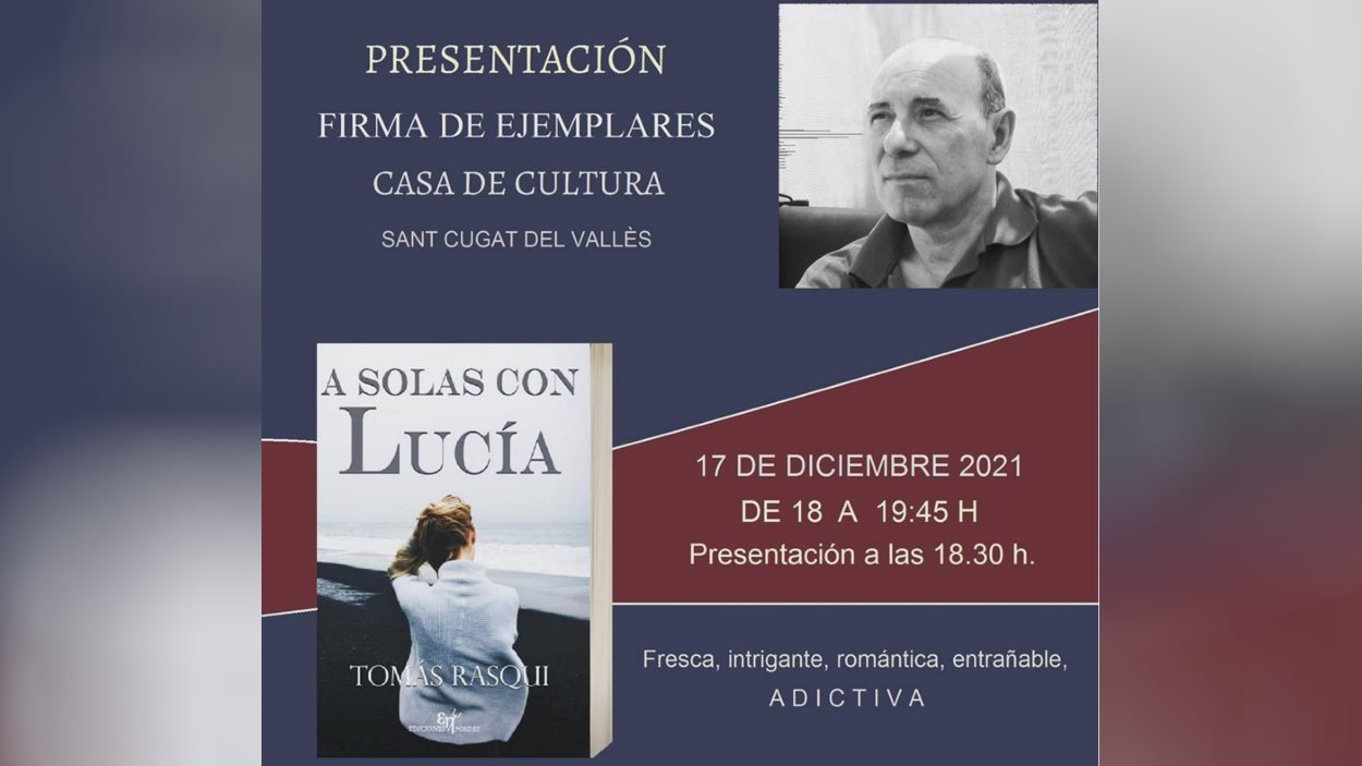 Presentació de llibre: 'A solas con Lucía', de Tomás Rasqui