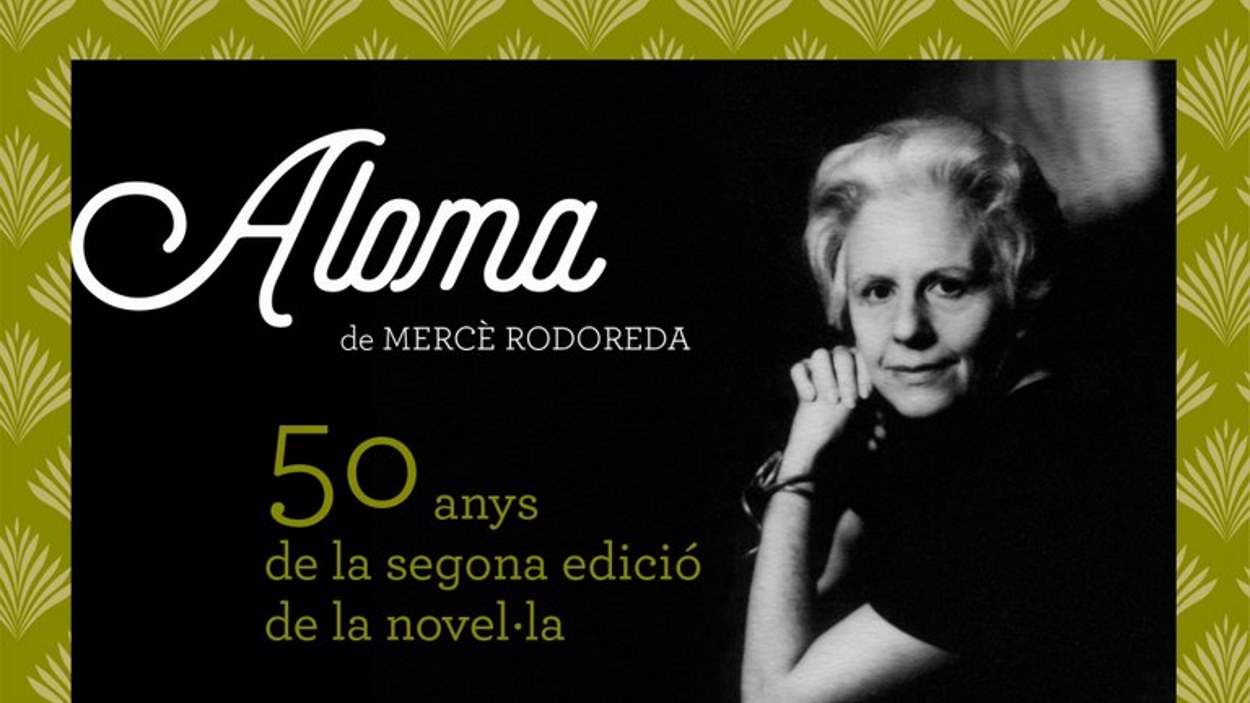 Exposició: 'Aloma de Mercè Rodoreda. 50 anys de la segona edició de la novel·la'