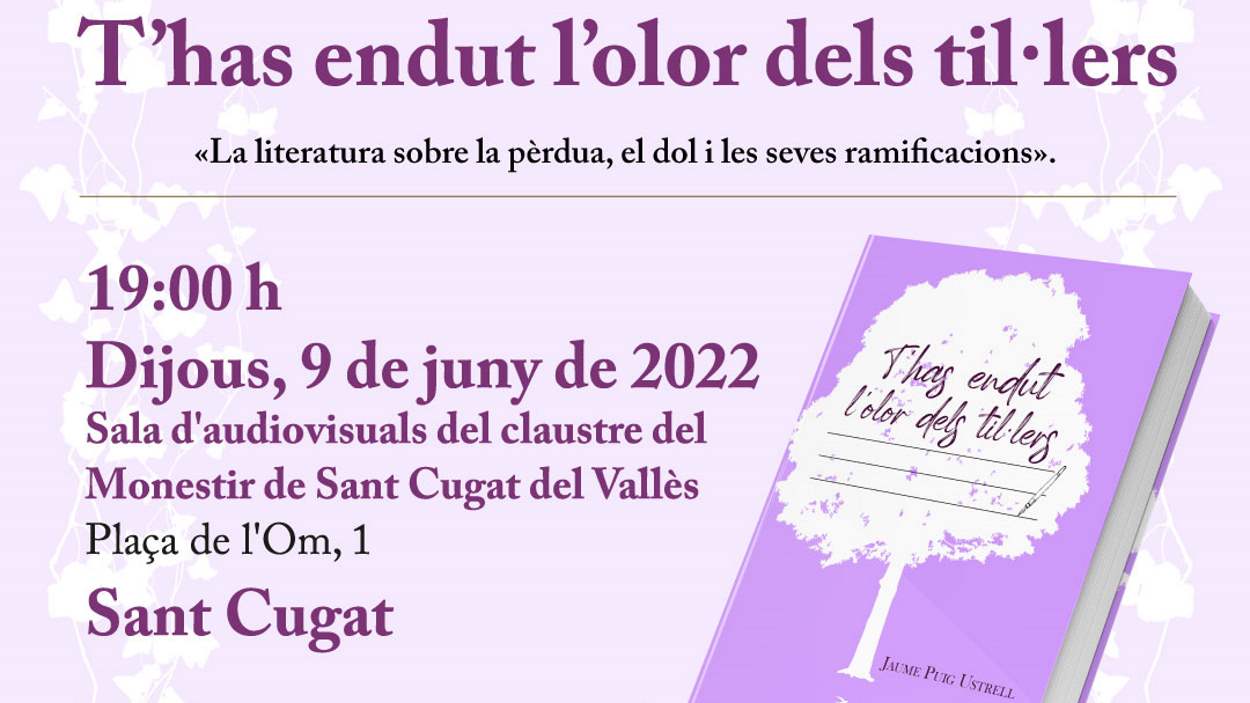 Presentació de llibre: 'T'has endut l'olor dels til·lers', de Jaume Puig Ustrell