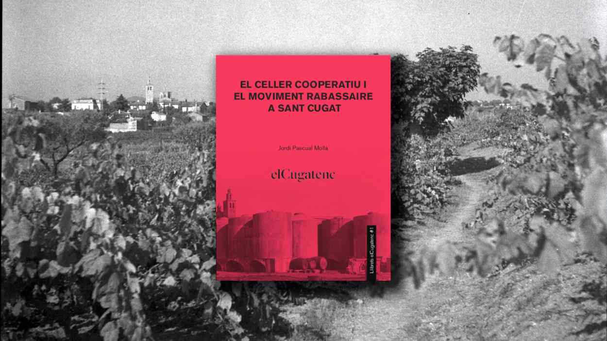 Presentació llibre: 'El Celler cooperatiu i el moviment rabassaire a Sant Cugat', de Jordi Pascual