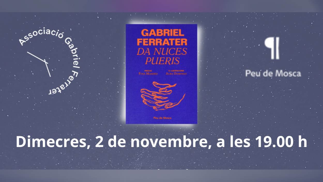 Presentació de llibre: 'Da nuces pueris', de Gabriel Ferrater