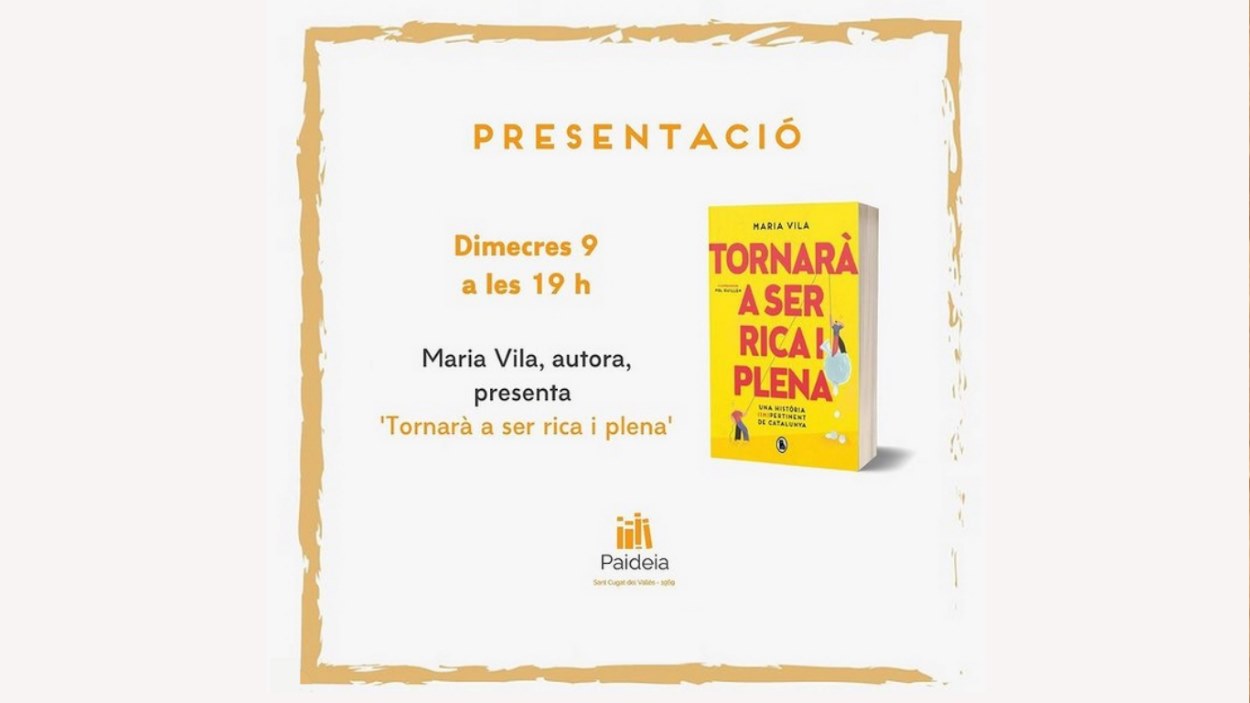 Presentació de llibre: 'Tornarà a ser rica i plena', de Maria Vila