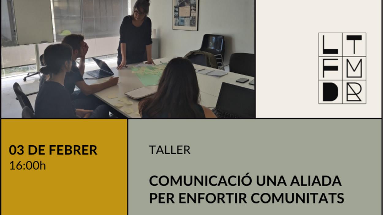Taller: 'Comunicació, una aliada per enfortir comunitats'