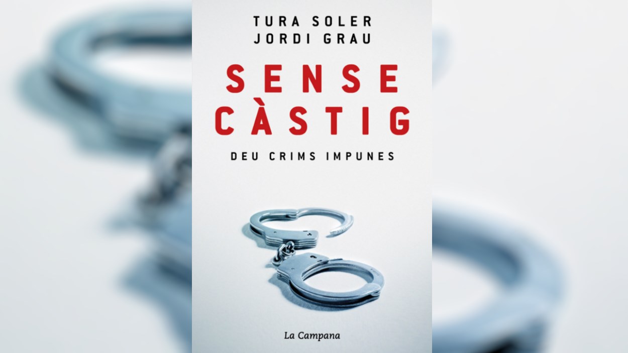 Presentació de llibre: 'Sense càstig: Deu crims impunes', de Tura Soler i Jordi Grau