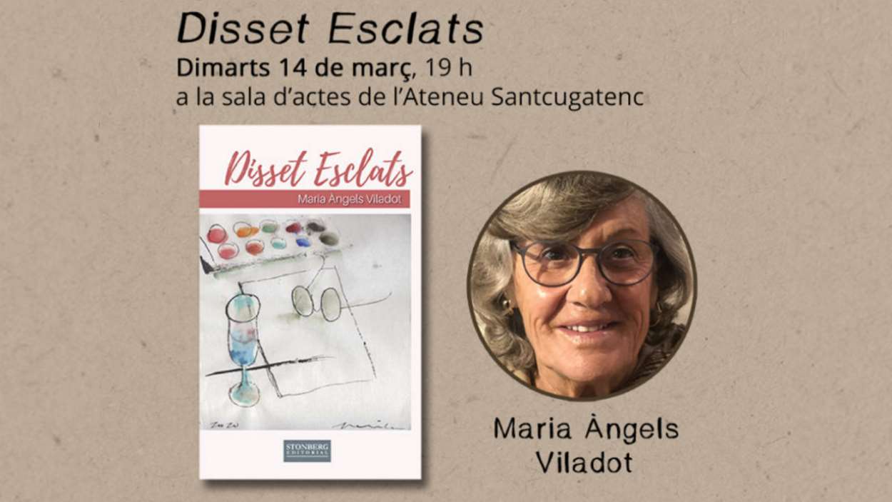 Presentació de llibre: 'Disset Esclats', de Maria Àngels Viladot