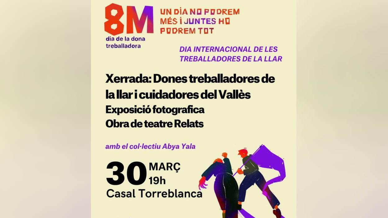 Xerrada: 'Dones treballadores de la llar i cuidadores del Vallès' + Exposició + Teatre: 'Relats'