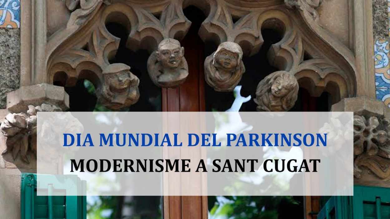 Dia Mundial del Parkinson: 'Ruta del modernisme a Sant Cugat'
