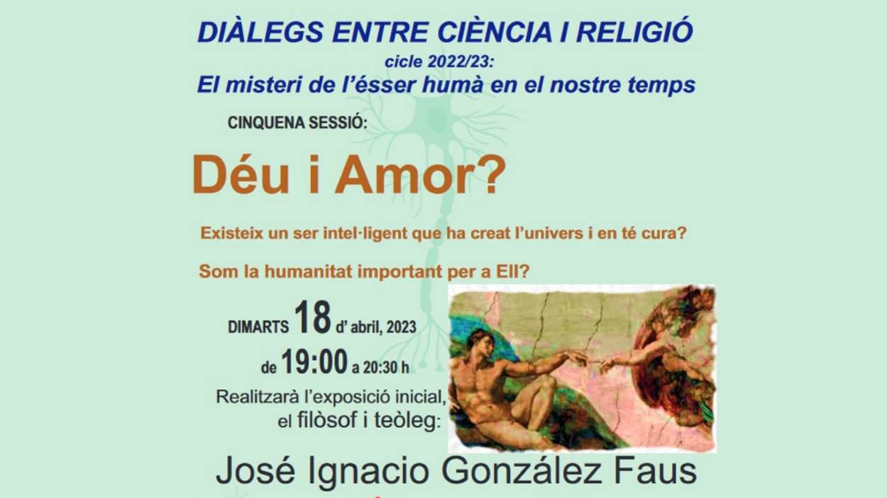 Diàlegs entre ciència i religió - cicle 2022/23: 'Déu, i amor?'