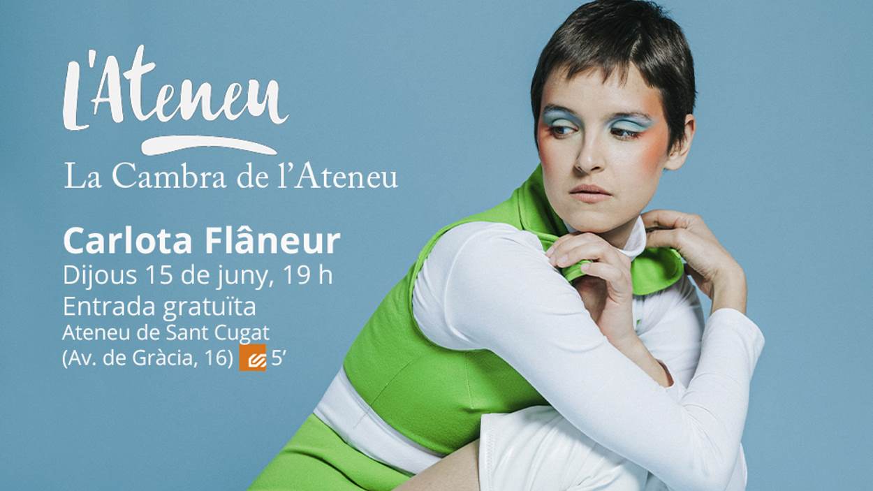 Concert 'La Cambra de l'Ateneu': Carlota Flâneur