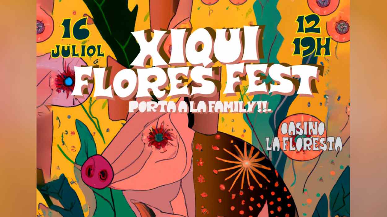 Festa Major de la Floresta: Xiqui Flores Fest 'Porta la mama i el papa' [matí i tarda]