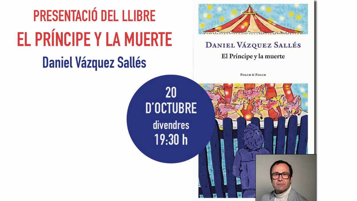 Presentació de llibre: 'El Príncipe y la muerte', de Daniel Vázquez Sallés