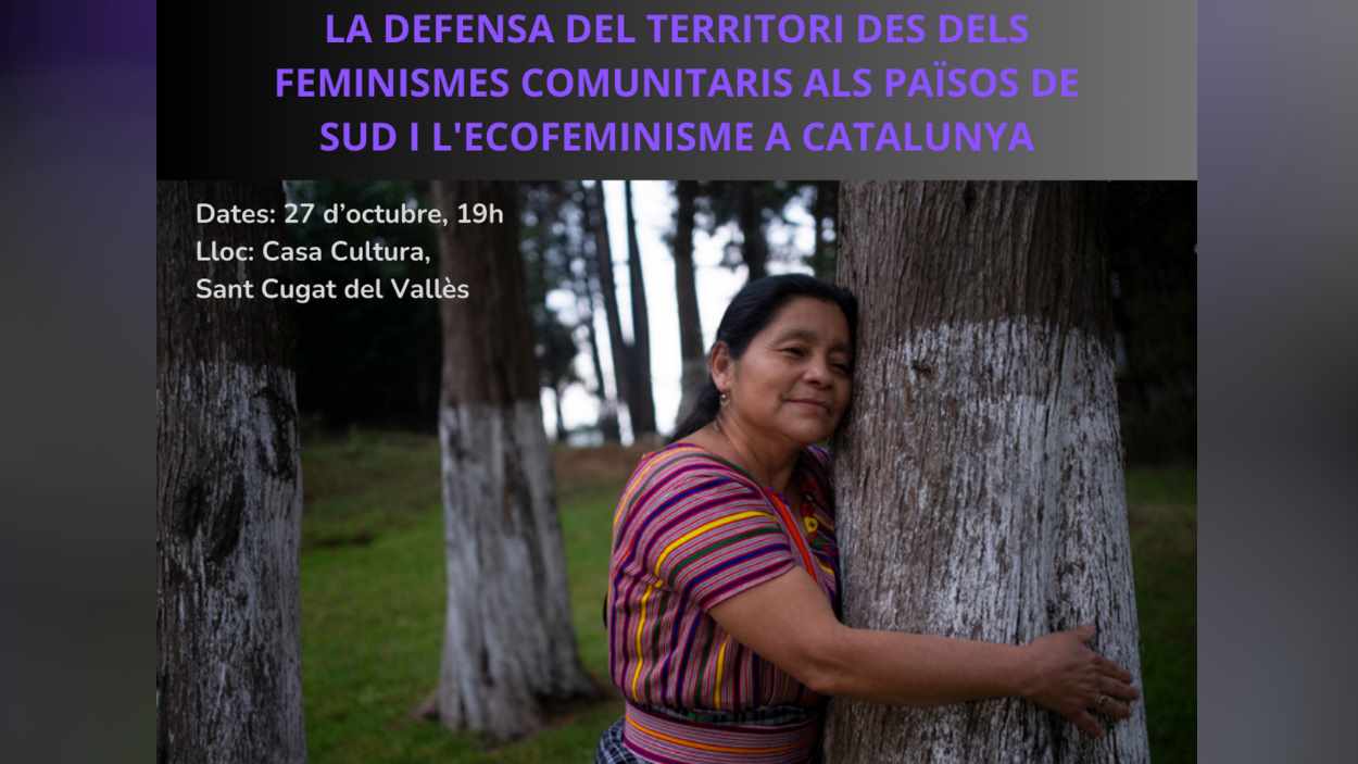 Col·loqui sobre territori: feminismes comunitaris als països del sud i i l'ecofeminisme a Catalunya