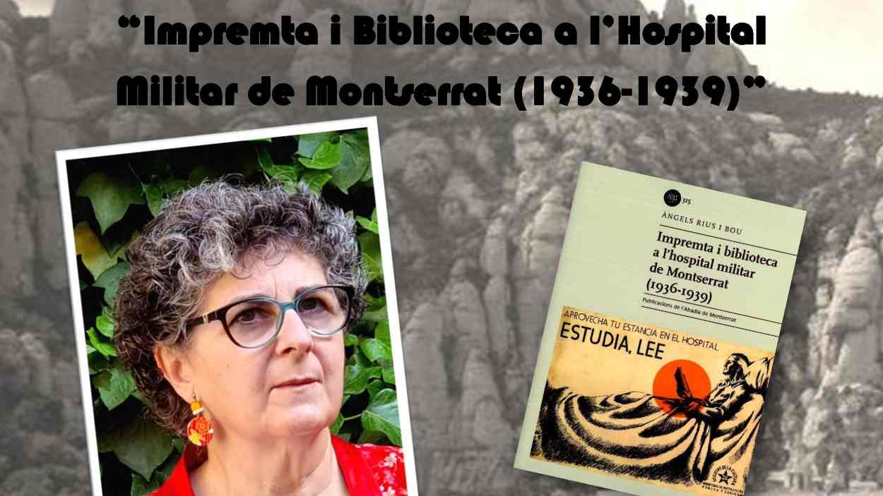 Conferncia: 'Impremta i biblioteca a l'hospital militar de Montserrat (1936-1939)'