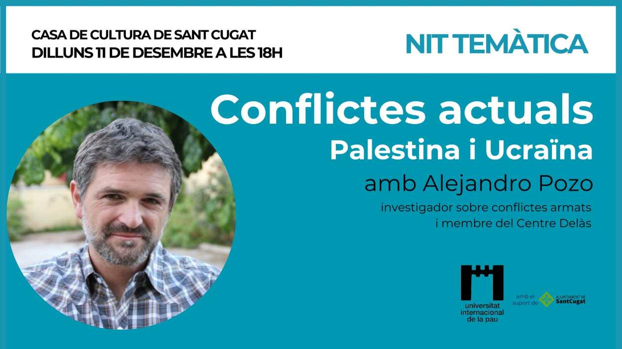 Nit temàtica de la Unipau: 'Conflictes actuals: Palestina i Ucraïna', amb Alejandro Pozo