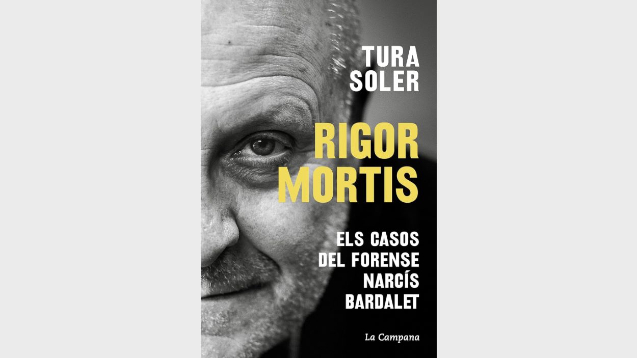 Presentació de llibre: 'Rigor mortis. Els casos del forense Narcís Bardalet', de Tura Soler