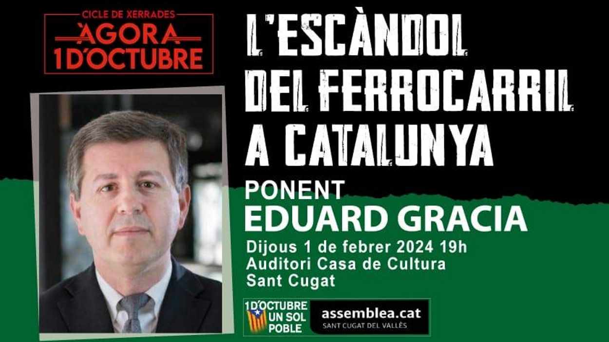Cicle de xerrades 'gora 1 d'octubre': 'L'escndol del ferrocarril a Catalunya', amb Eduard Gracia