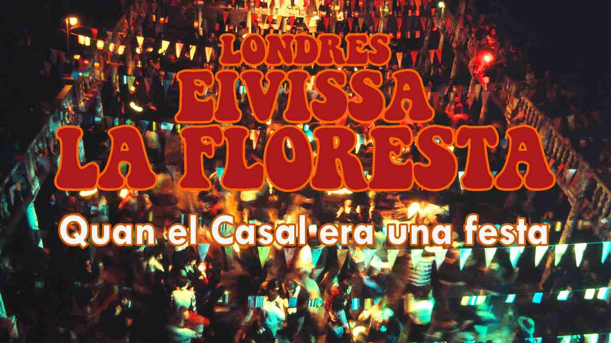 Projecci de documental: 'Londres, Eivissa, la Floresta'