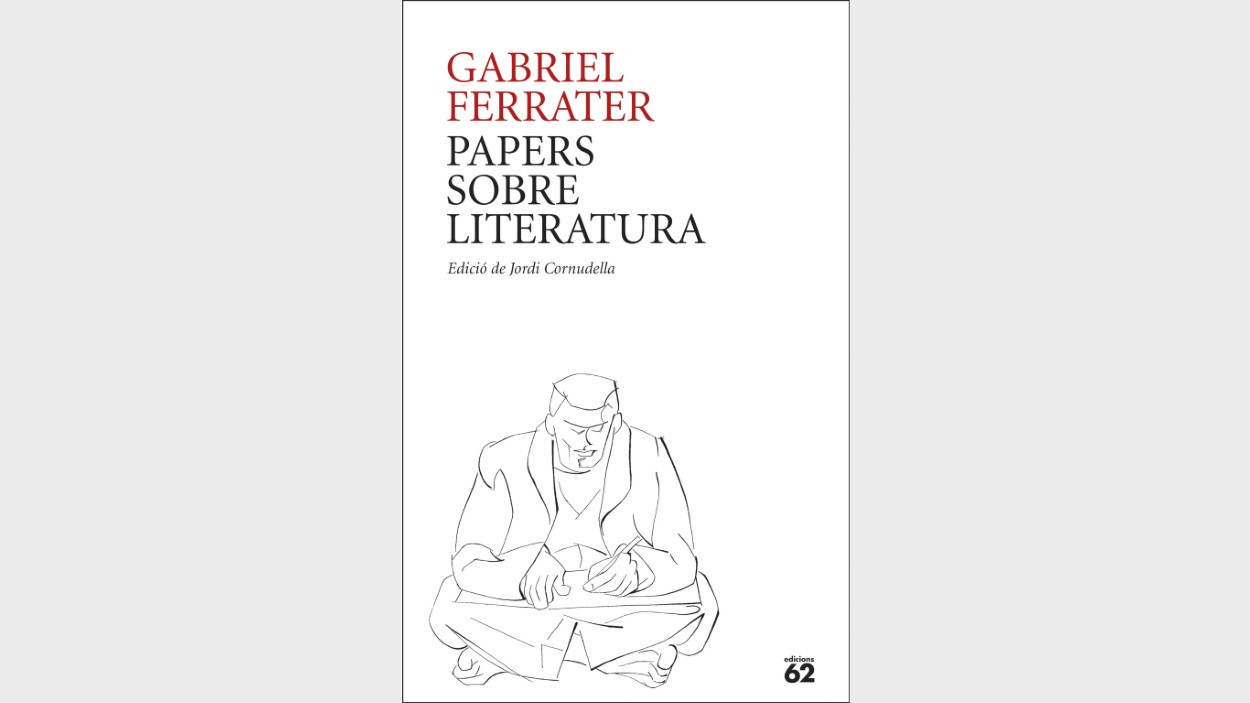 Presentaci de llibre: 'Papers sobre literatura', de Gabriel Ferrater