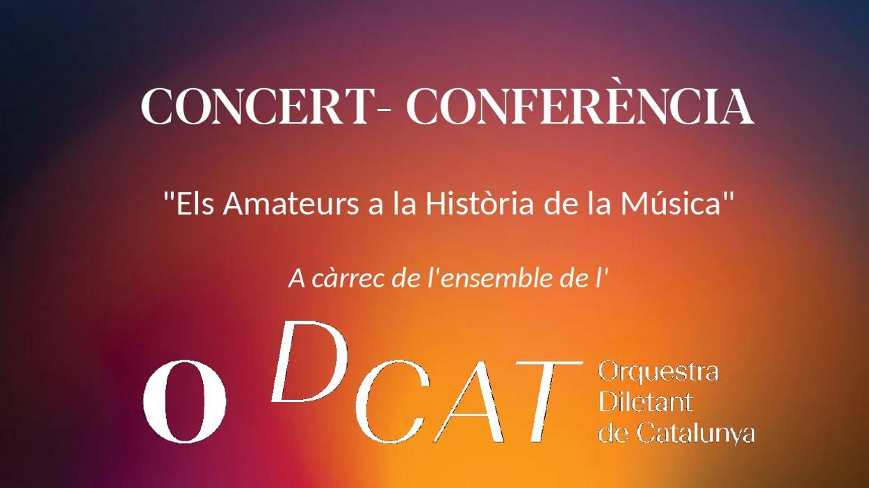 Concert-conferncia: 'Els amateurs a la Histria de la Msica'