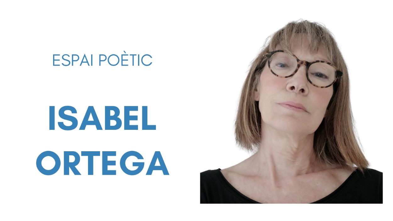 Espai Potic: Isabel Ortega