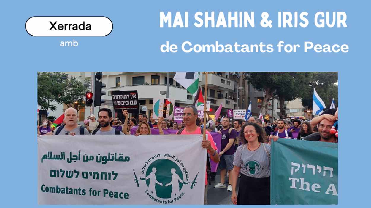 Activistes per la pau a Palestina i Israel: xerrada de Mai Shahin i Iris Gur de Combatants for Peace