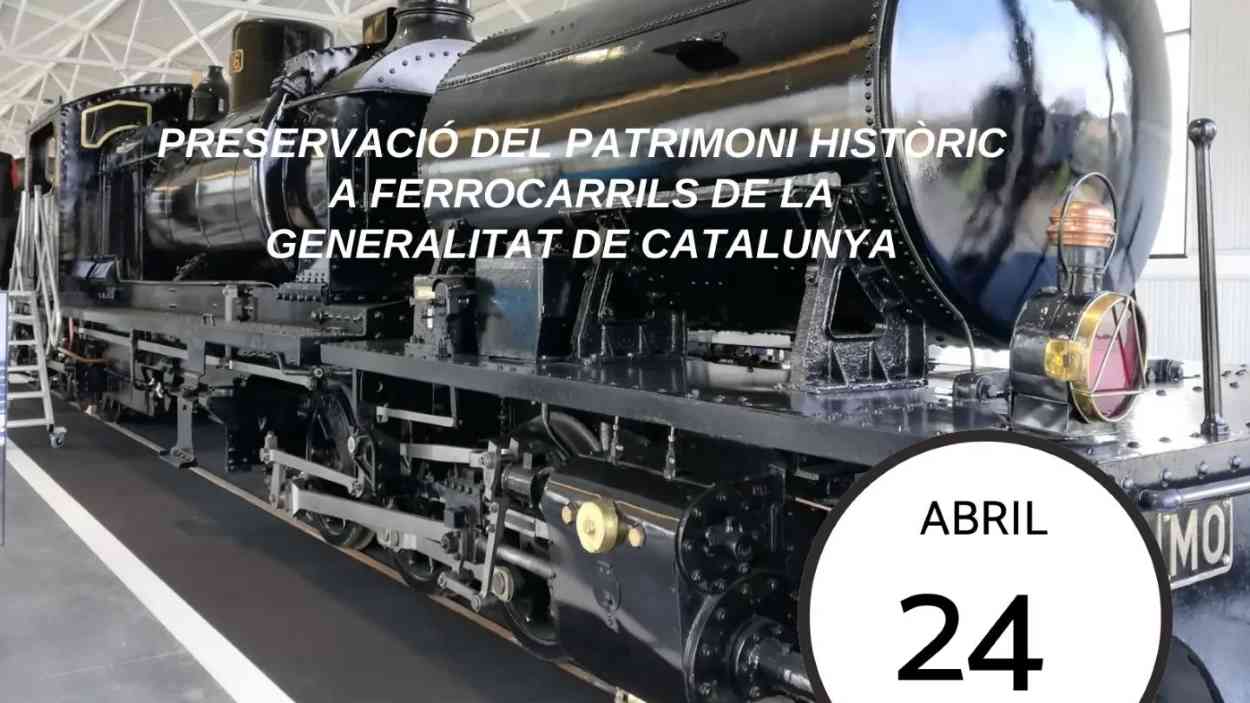 Conferncia: 'Preservaci patrimoni histric a Ferrocarrils de la Generalitat de Catalunya (FGC)'