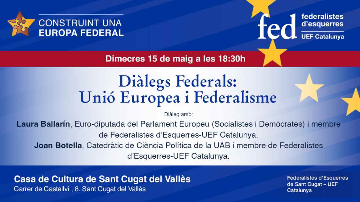 Dilegs federals: 'Uni Europea i federalisme'