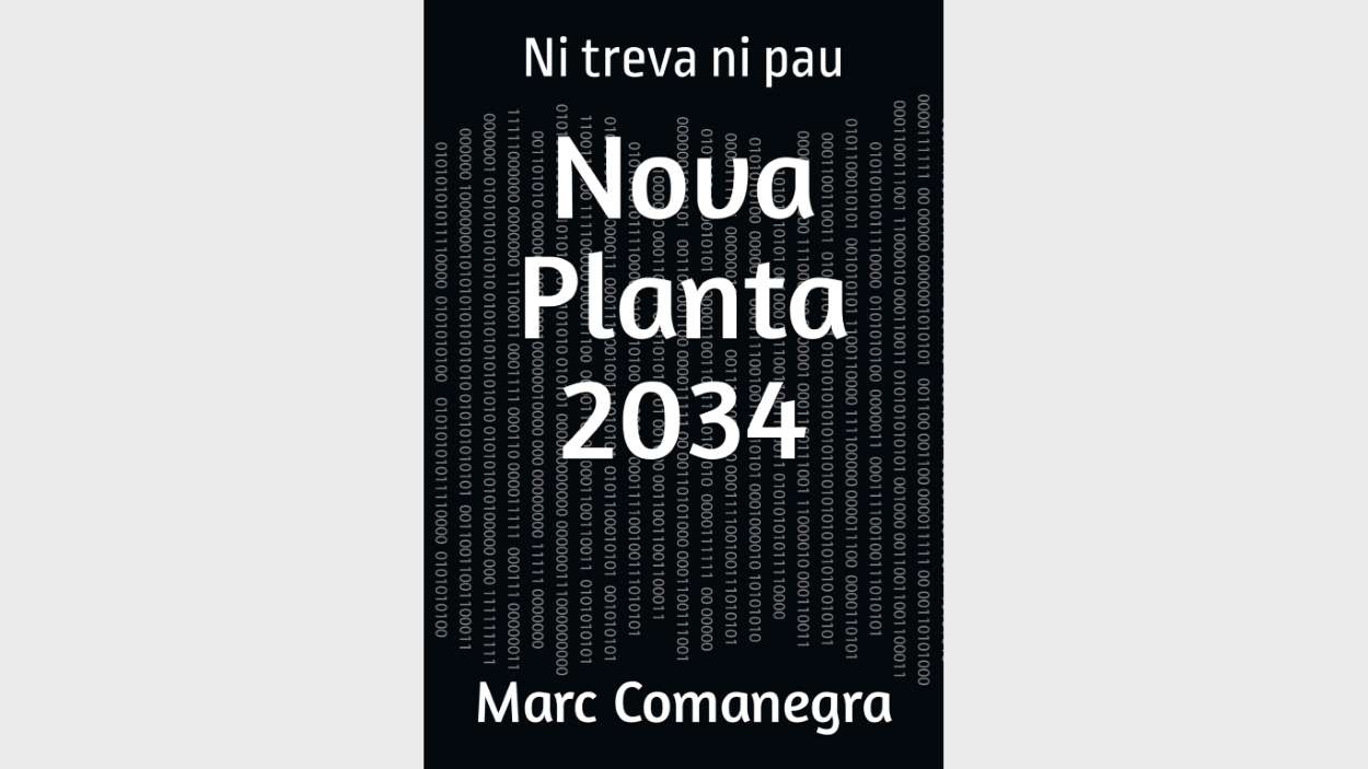 Presentaci de llibre: 'Nova Planta 2034. Ni treva ni pau', de Marc Comanegra