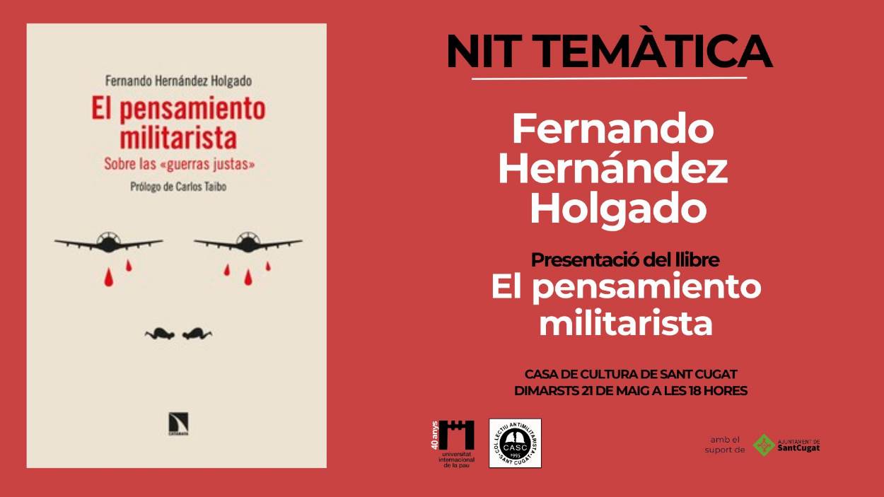 Nit temtica Unipau: Presentaci llibre: 'El pensamiento militarista', de Fernando Hernndez Holgado