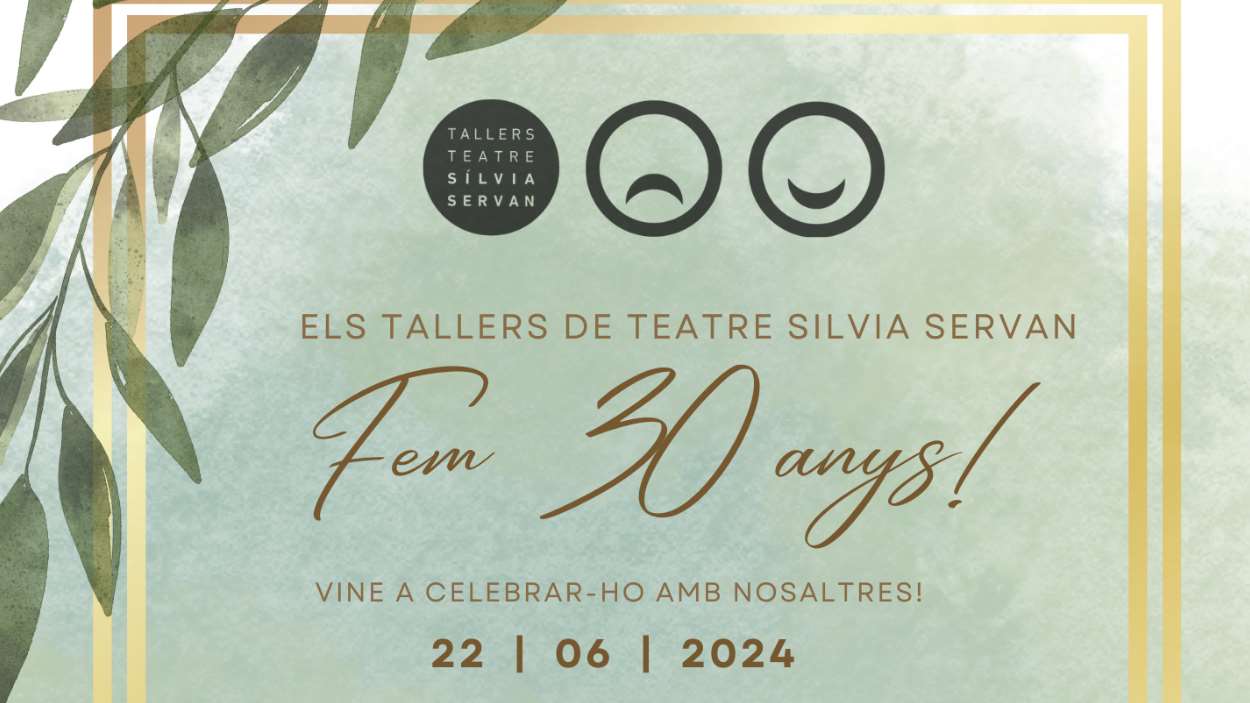 Jornada de celebraci del 30 aniversari dels Tallers de Teatre Slvia Servan