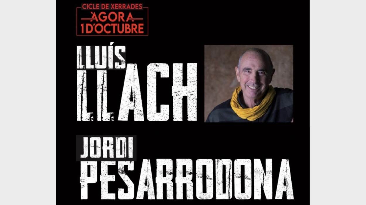 Cicle de xerrades 'gora 1 d'Octubre', amb Llus Llach i Jordi Pesarrodona