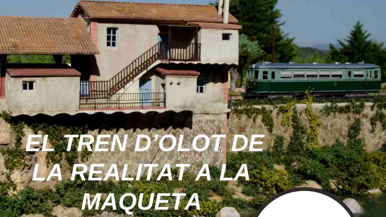 Conferncia: 'El tren d'Olot de la realitat a la maqueta'