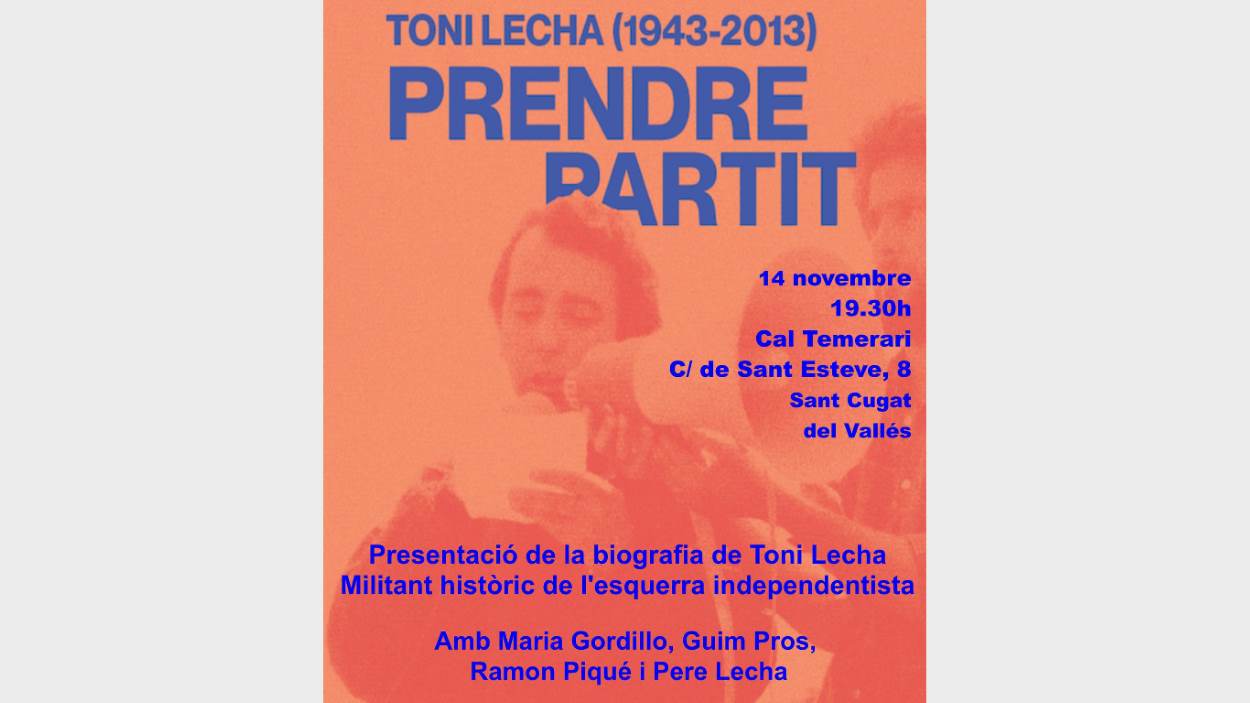 Presentaci de llibre: 'Prendre partit. Toni Lecha (1943-2013)'