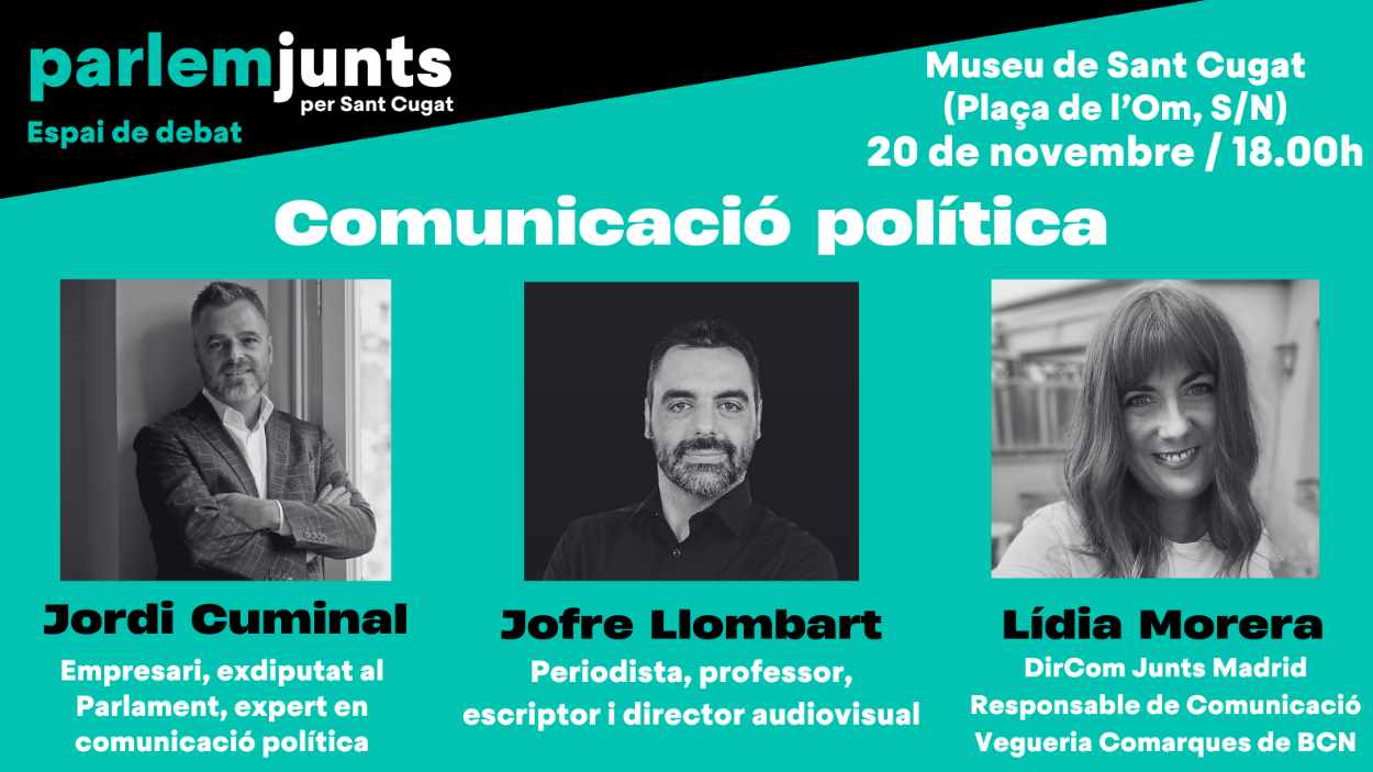 Espai de debat 'Parlem de Sant Cugat' (Junts): 'Comunicaci poltica'