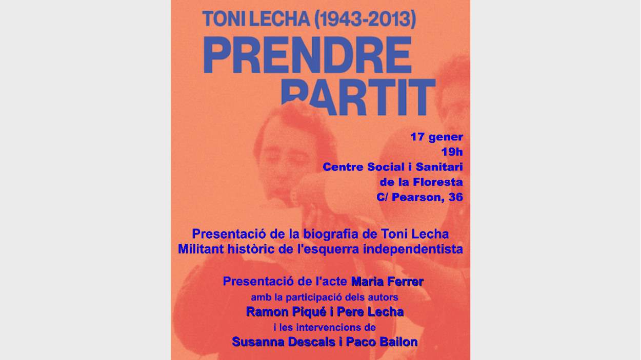 Presentaci de llibre: 'Prendre partit. Toni Lecha (1943-2013)'