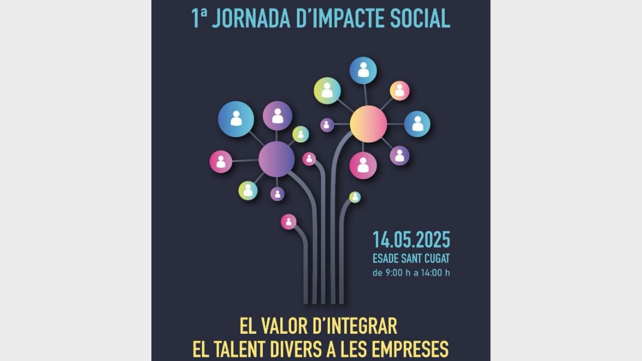 1a Jornada d'Impacte Social: 'El valor d'integrar el talent divers a les empreses'