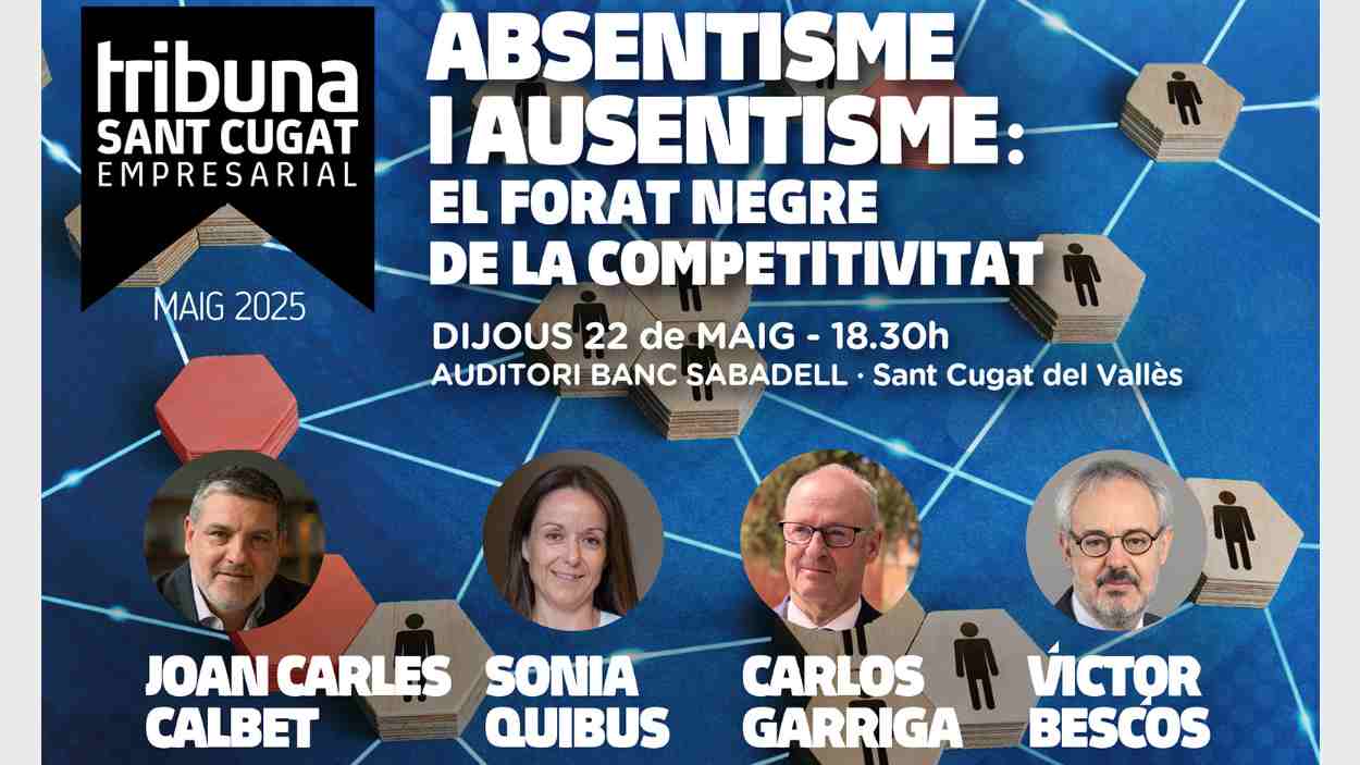 Tribuna Sant Cugat Empresarial: 'Absentisme i ausentisme: El forat negre de la competitivitat'