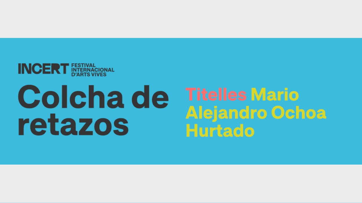 Festival Incert: Titelles per parlar de l'exili colombi amb 'Colcha de retazos'