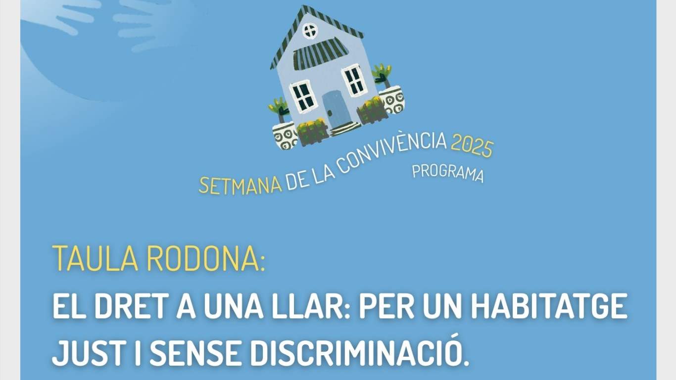 Taula rodona: 'El dret a una llar: per un habitatge just i sense discriminaci'