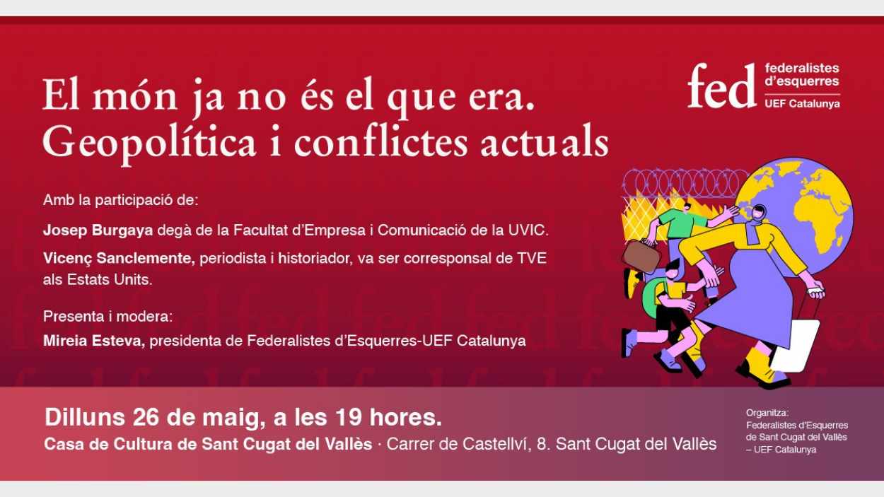 Debat: 'El mn ja no s el que era. Geopoltica i conflictes actuals'