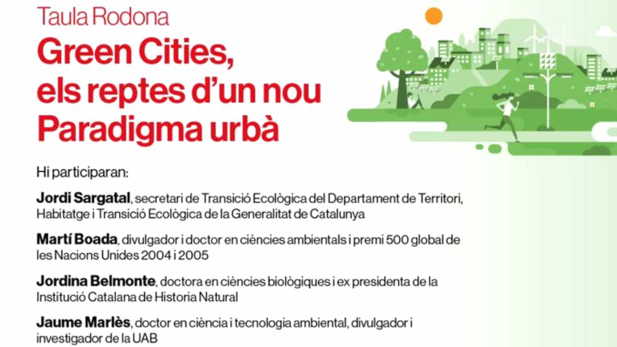 Taula rodona (PSC): 'Green Cities, els reptes d'un nou paradigma urb'