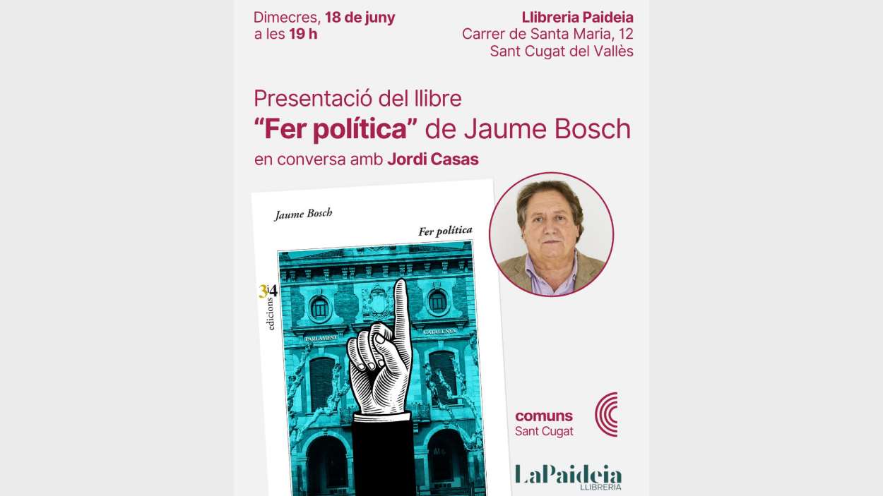 Presentaci de llibre: 'Fer poltica', de Jaume Bosch
