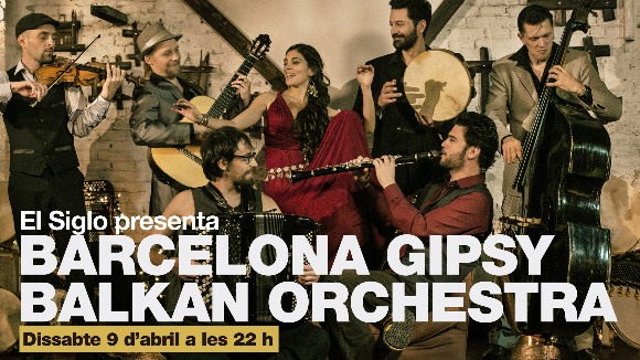 Concert: Barcelona Gipsy Balkan Orchestra